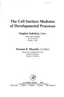 Cover of: Cell Surface Mediator of Developmental Process (Symposium of the Society for Developmental Biology) by Stephen Subtelny