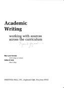 Cover of: Academic writing: working with sources across the curriculum