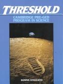 Cover of: Threshold: Cambridge Pre-Ged Program in Science (Threshold (Cambridge))