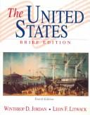 Cover of: The United States, Fourth Brief Edition by Winthrop Jordan