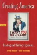 Cover of: Creating America: Reading and Writing Arguments (2nd Edition)