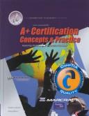 Cover of: A+ Certification Concepts and Practices (stand-alone) (3rd Edition) by Charles J. Brooks, Marcraft International, Brooks, Marcraft Intgernational