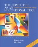 Cover of: The Computer as an Educational Tool by Richard C. Forcier, Don E. Descy