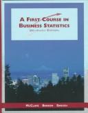 Cover of: A First Course in Business Statistics (Includes one floppy disk) by James T. McClave