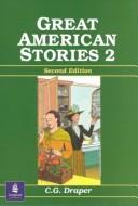 Cover of: Great American Stories, Book 2 | C. G. Draper