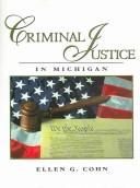 Cover of: Criminal Justice in Michigan by Ellen G. Cohn