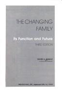 Cover of: The changing family: its function and future