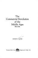 Cover of: The commercial revolution of the Middle Ages, 950-1350
