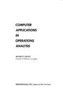 Cover of: Computer Applications in Operating Analysis by Bennet P. Lientz