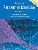 Cover of: Dental Public Health & Primary Preventive Package (2nd Edition) by Christine Nielsen Nathe, Norman O. Harris