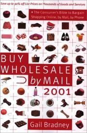 Cover of: Buy Wholesale by Mail 2001: The Consumer's Bible to Shopping Online, by Mail, by Phone