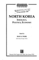 Cover of: North Korea: Ideology, Politics, Economy