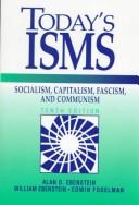Cover of: Today's ISMS by Alan O. Ebenstein, Alan Ebenstein, William Ebenstein, EBENSTEIN FOGE, W. Ebenstein, Ebenstein & Fogelman, William Ebenstein, Alan O. Ebenstein, William Ebenstein, Edwin Fogelman