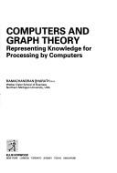 Cover of: Computers and graph theory: representing knowledge for processing by computers