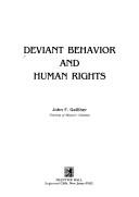 Cover of: Deviant behavior and human rights by [edited by] John F. Galliher.