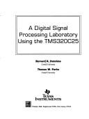 Cover of: Digital Signal Processing Laboratory Using the Tms320C25/Book&Disk (Prentice Hall and Texas Instruments Digital Signal Processing Series) | Bernard A. Hutchins