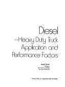 Cover of: Diesel-heavy duty truck application and performance factors by Joseph Nunes