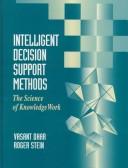 Cover of: Intelligent decision support methods by Vasant Dhar