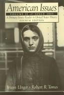 Cover of: American Issues: A Primary Source Reader in United States History, Volume II: Since 1865 (4th Edition)