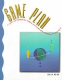 Cover of: Game plan: a guide for improving human relations and personal adjustment