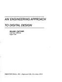 Cover of: An Engineering Approach to Digital Design