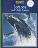 Cover of: Ecology: Earth's Living Resources