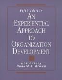 Cover of: An Experiential Approach to Organization Development (5th Edition) by Donald F. Harvey, Donald R. Brown, Don Harvey, Donald F. Harvey, Donald R. Brown, Don Harvey