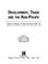 Cover of: Development, trade, and the Asia-Pacific