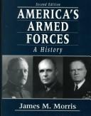 Cover of: America's armed forces by James M. Morris