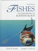 Fishes by Peter B. Moyle, Joseph J. Cech, Jr.