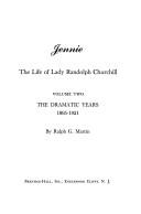 Cover of: The Dramatic Years: 1895 - 1921 (Jennie: The Life of Lady Randolph Churchill, Volume Two)