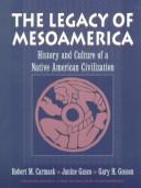 Cover of: Legacy of Mesoamerica, The by Robert M. Carmack, Janine L. Gasco, Gary H. Gossen, Janine Gasco, Gary H Gossen