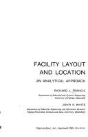 Cover of: Facility Layout and Location by Francis, John A. White