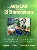 Cover of: AutoCAD in 3 Dimension, Windows Version by Stephen J. Ethier, Christine A. Ethier, Stephen J. Ethier, Christine A. Ethier