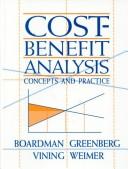 Cover of: Cost Benefit Analysis by Aidan R. Vining, David L. Weimer, David H. Greenberg