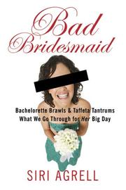 Bad Bridesmaid by Siri Agrell