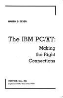 Cover of: The IBM PC/XT: Making the Right Connections