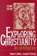 Cover of: Exploring Christianity by Robert C. Monk, Robert C. Monk