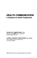 Cover of: Health Communication by Peter G. Northouse, Laurel L.