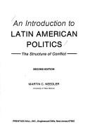 Cover of: An Introduction to Latin American Politics by Martin C. Needler, Martin C. Needler