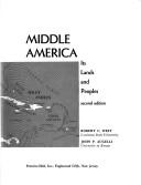 Middle America; its lands and peoples by Robert Cooper West