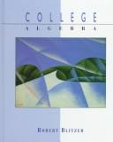 Cover of: College algebra by Robert Blitzer