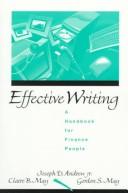 Cover of: Effective Writing by Andrew, Claire B. May, Gordon S. May, Andrew
