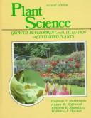 Cover of: Plant science: growth, development, and utilization of cultivated plants