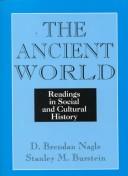Cover of: The ancient world by [edited by] D. Brendan Nagle, Stanley M. Burstein.