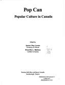 Cover of: Pop Can: popular culture in Canada