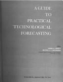 Cover of: Guide to Practical Technology Forecasting
