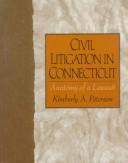 Cover of: Civil Litigation in Connecticut: Anatomy of a Lawsuit (Prentice Hall Paralegal Series)