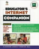 Cover of: Educator's Internet companion by by the staff of Classroom connect ; Gregory Giagnocavo, director ; Tim McLain, writer, Vince DiStefano, writer ; Chris Noonan Sturm, editor.
