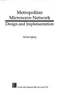Cover of: Metropolitan Microwave Network | Michael Wang